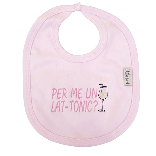 Bavetta rosa ricamata con la frase Per me un Lat-Tonic e un piccolo calice